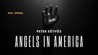 Peter Eötvös - Angels in America