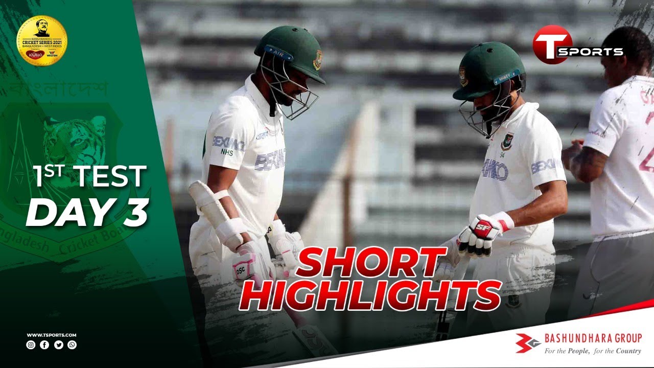 Short Highlights | Bangladesh Vs West Indies | Day 3 | Test Series ...