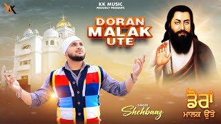 Doran malak Ute | Shehbaaz | New Punjabi Devotional Guru Ravidass Maharaj ji Song