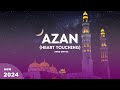 Amazing Beautiful Azan | Emotional Azan | Heart Melting Azan by Anss Editzz