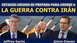Jeffrey Sachs: ¿EE. UU. se prepara para entrar en guerra con Irán?