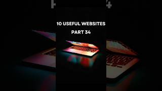 10 Useful Websites You Need To Know - Part 34