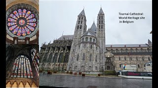 Tournai Cathedral :World Heritage Site in Belgium