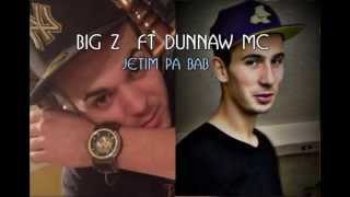 Dunnaw Mc ft Big Z - Jetim Pa Bab 2013