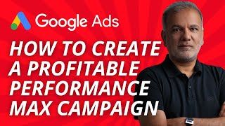 How To Create Performance Max Campaign - Google Ads Performance Max Campaigns Best Practices