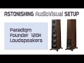 HiFi at its finest in an Audio Visual setup. Paradigm Founder 120H Loudspeakers Reviewed.