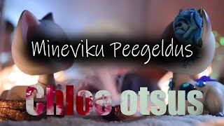 LPS~Mineviku Peegeldus - Osa #5 {Chloe Otsus}