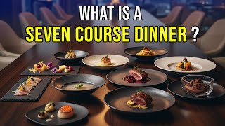 What is a 7-Course Dinner? | Fine Dining Explained Simply | FacXJunction