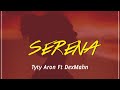 Serena_Tyty Aron Ft. DexMahn