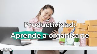 Organiza tu tiempo como un experto y sé más productivo que nunca #productividad