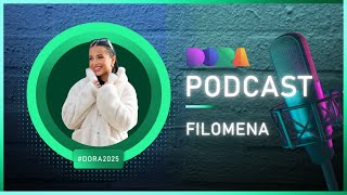 Dora 2025 Podcast - Filomena