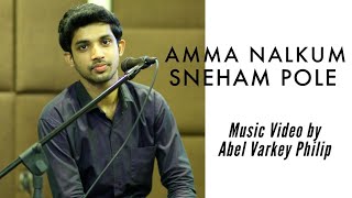 Amma Nalkum Sneham Pole II Abel Varkey Philip II A Song Written By Dr. D.G.S. Dhinakaran II