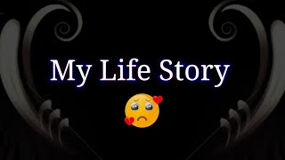 My Life Story sad status 🤕 Sad life story WhatsApp status
