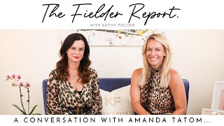 THE FIELDER REPORT ~ A CONVERSATION WITH AMANDA TATOM