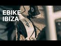 Ebiking in Ibiza x Ibiza Spotlight- Ibiza's best activity