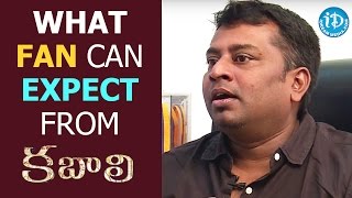 What Can Rajinikath Fan Can Expect From Kabali Movie - Praveen || Talking Movies With iDream