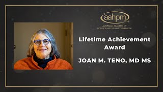 2023 AAHPM Lifetime Achievement Award - Joan Teno