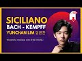 Siciliano Bach-Kempff, piano Yunchan Lim 임윤찬