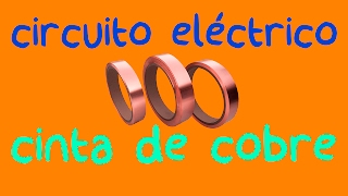 Circuito Eléctrico Intuitivo con Cinta de Cobre. Proyecto de Ciencias.