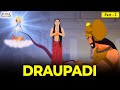 The Untold Story of Draupadi | Part 2 | Mahabharat Stories | Maha Warrior English