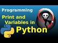 Python Programming 001 - Print and Variables