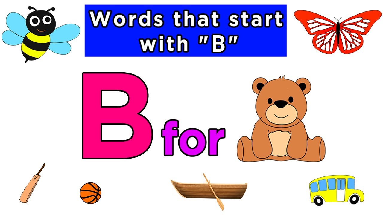 Words That Start With B | Words That Start With Letter B For Toddlers ...