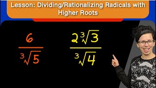 Lesson: Rationalizing the Denominator with Higher Roots