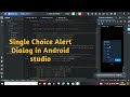 Single Choice Alert Dialog in Android studio || Single Choice dialog 