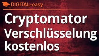 Kostenlose Verschlüsselung mit Cryptomator - verschlüsseln Sie endlich Ihre Daten