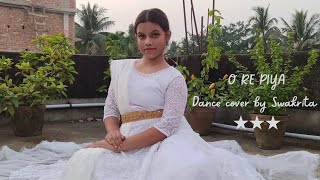 ★O Re Piya ★ Dance cover by Swakrita ★ Aaja Nachle ★ Rahat Fateh Ali Khan ★