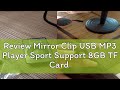 Review Mirror Clip USB MP3 Player Sport Support 8GB TF Card Portable Mini Music Media Player [DELT]