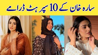 Top 10 super hit dramas of Sarah Khan - Best Dramas of Sarah Khan - Block buster Pakistani dramas