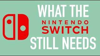 3 Features the Nintendo Switch Needs