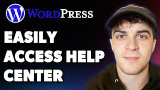 How to Easily Access Help Center in Wordpress (Full 2025 Guide)