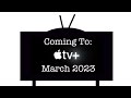 Coming to Apple Tv+ in March 2023!