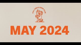 May 2024 |  Circle Beer Club | Craft Beer Subscription Box