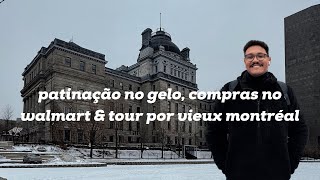 vlog | patinação no gelo, aulas de francês, compras no walmart (com valores!) e tour por montreal