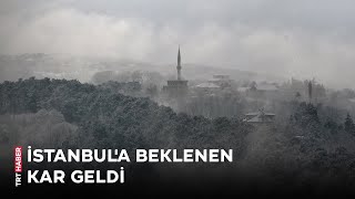 İstanbul'a beklenen kar geldi