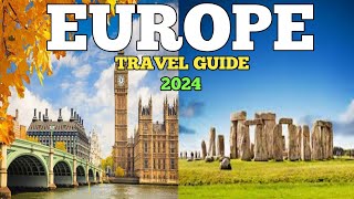 Europe Travel Guide 2024 - 10 Best Places to Visit in Europe 2024