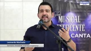 Leonardo Machado - Ansiedade, incerteza e esperança - Palestrante Espírita