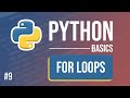 Python Tutorial - Part 9: For Loops