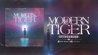 Modern Tiger  - littledamage(STREAM VIDEO)