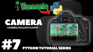 Camera | Coding Terraria in Python | Pygame Tutorial Ep. 7