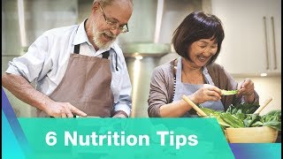6 Nutrition Tips for Healthy Aging