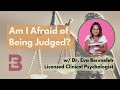 Am I Afraid of Being Judged? Facing the Fear of Jugement