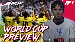 2022 World Cup Preview (The Underlap: Episode 1)