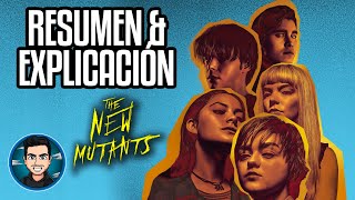 Resumen Y Explicacion Los Nuevos Mutantes (The New Mutants - 2020)