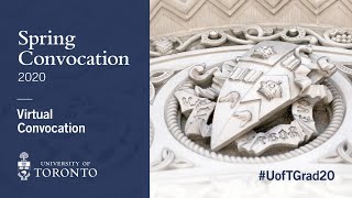 Spring Convocation #UofTGrad20 Class of 2020