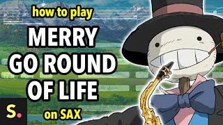 How to play the Howl’s Moving Castle theme | Saxplained