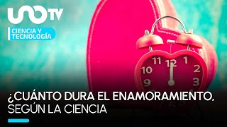 ¿Cuánto dura el enamoramiento, según la ciencia?